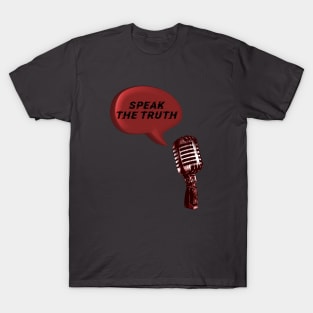 Speak the Truth T-Shirt